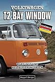  VOLKSWAGEN T2 BAY WINDOW: WARTUNGS UND RESTAURIERUNGSBUCH (Deutsche Ausgaben)