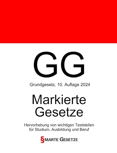 GG, Grundgesetz, Smarte Gesetze, Markierte Gesetze: Hervorhebung von wichtigen Textstellen für Studium, Ausbildung und Beruf