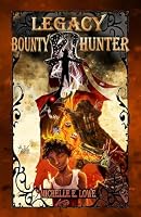 Legacy: Bounty Hunter 1791326269 Book Cover