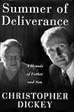 Summer of Deliverance : A Memoir of Father and Son