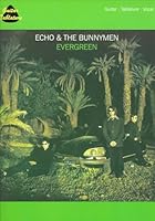 Echo & The Bunnymen -- Evergreen: Guitar/TAB/Vocal 1859095313 Book Cover