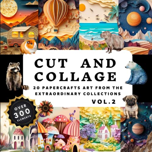 Cut and Collage Activity Book Vol.2: More Than 300+ High Quality Images Of Botanicals And Animals, Paper Crafts, Scrapbooking, Mixed Media For Adult, ... Students, Teachers | 74 pages 8.5