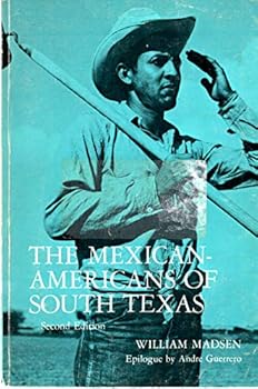 Mexican Americans Of South Texas