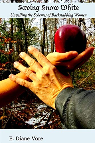 Saving Snow White: Unveiling the Schemes of Backstabbing Women