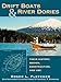 Drift Boats & River Dories: Their History, Design, Construction, and Use