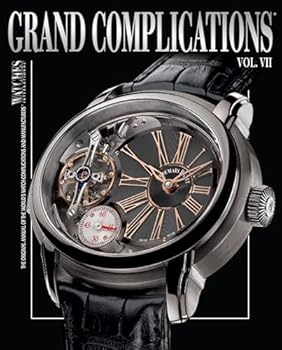 Hardcover Grand Complications VII: High Quality Watchmaking, Volume VII Book