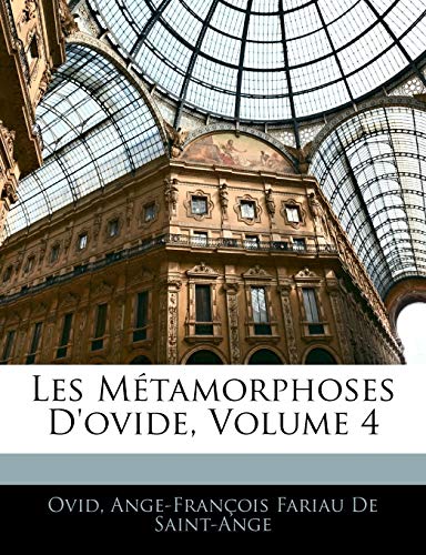 Les Métamorphoses D'ovide; Volume 4 (Latin Edition)