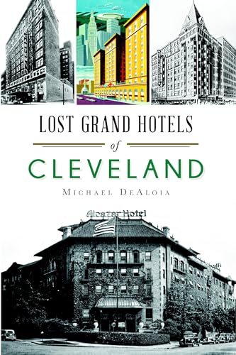 Lost Grand Hotels of Cleveland (Landmarks)