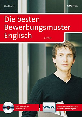 Die besten Bewerbungsmuster Englisch (Haufe Ratgeber Plus) Die besten Bewerbungsmuster Englisch (Haufe Ratgeber Plus)