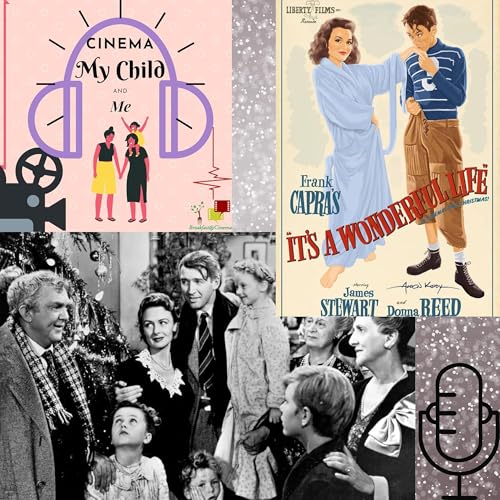 #009: New Year Special | Kindness and Gratitude | It's a Wonderful Life (Frank Capra)