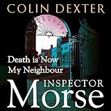 Death Is Now My Neighbour