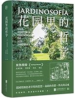 Jardinosofía. Una historia filosófica de los jardines 7559627986 Book Cover