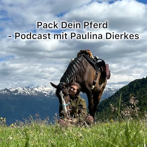 Pack Dein Pferd &mdash; Podcast mit Paulina Dierkes cover art