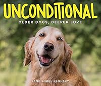 Algopix Similar Product 18 - Unconditional: Older Dogs, Deeper Love