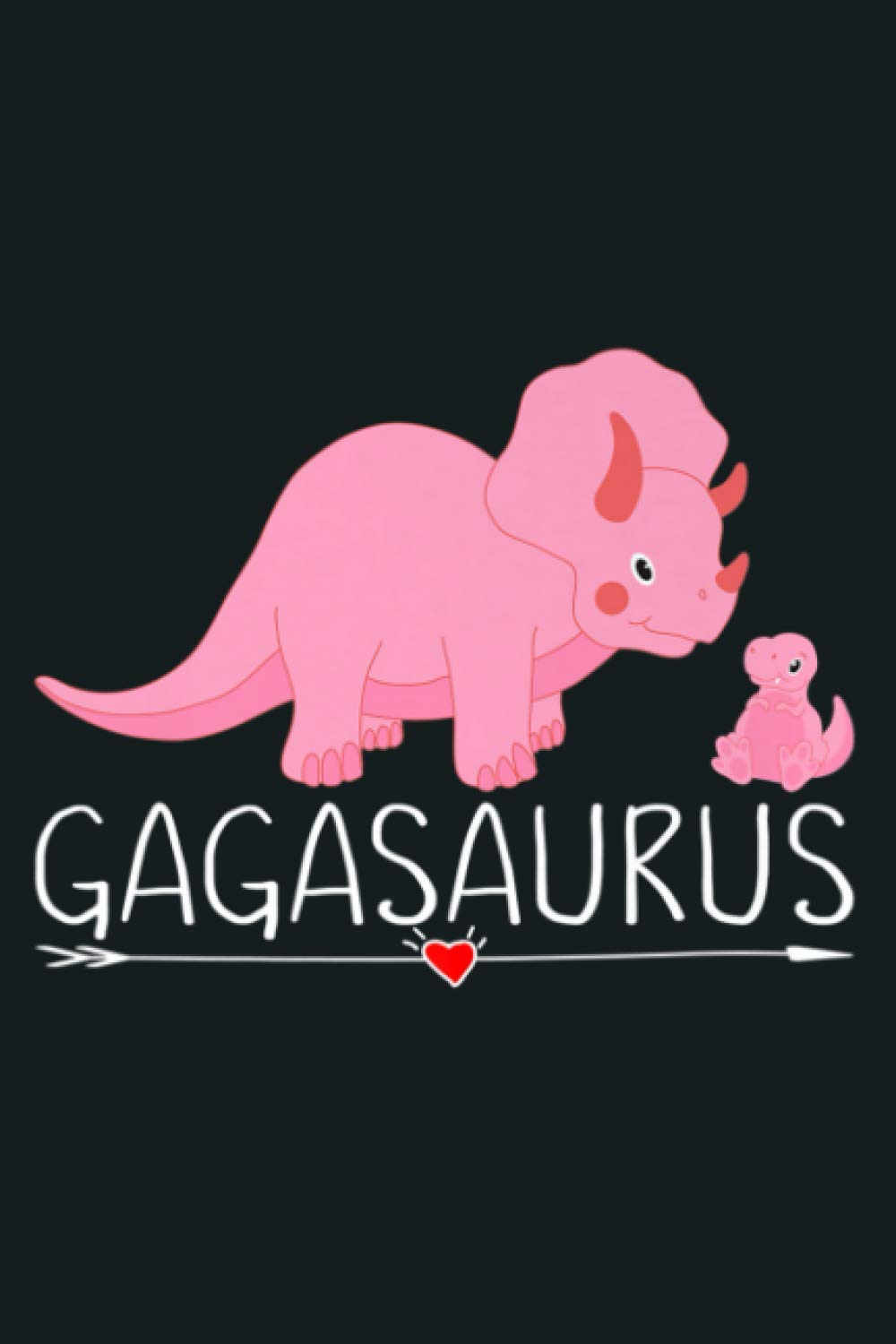 Gagasaurus Dinosaur Rex Blessed Gaga Dinosaur Gift Premium: notebook, notebook journal beautiful , simple, impressive,size 6x9 inches, 114 paperback pages