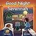 Good Night Savannah (Good Night Our World)