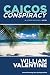 Caicos Conspiracy