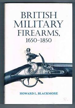 British Military Firearms, 1650-1850