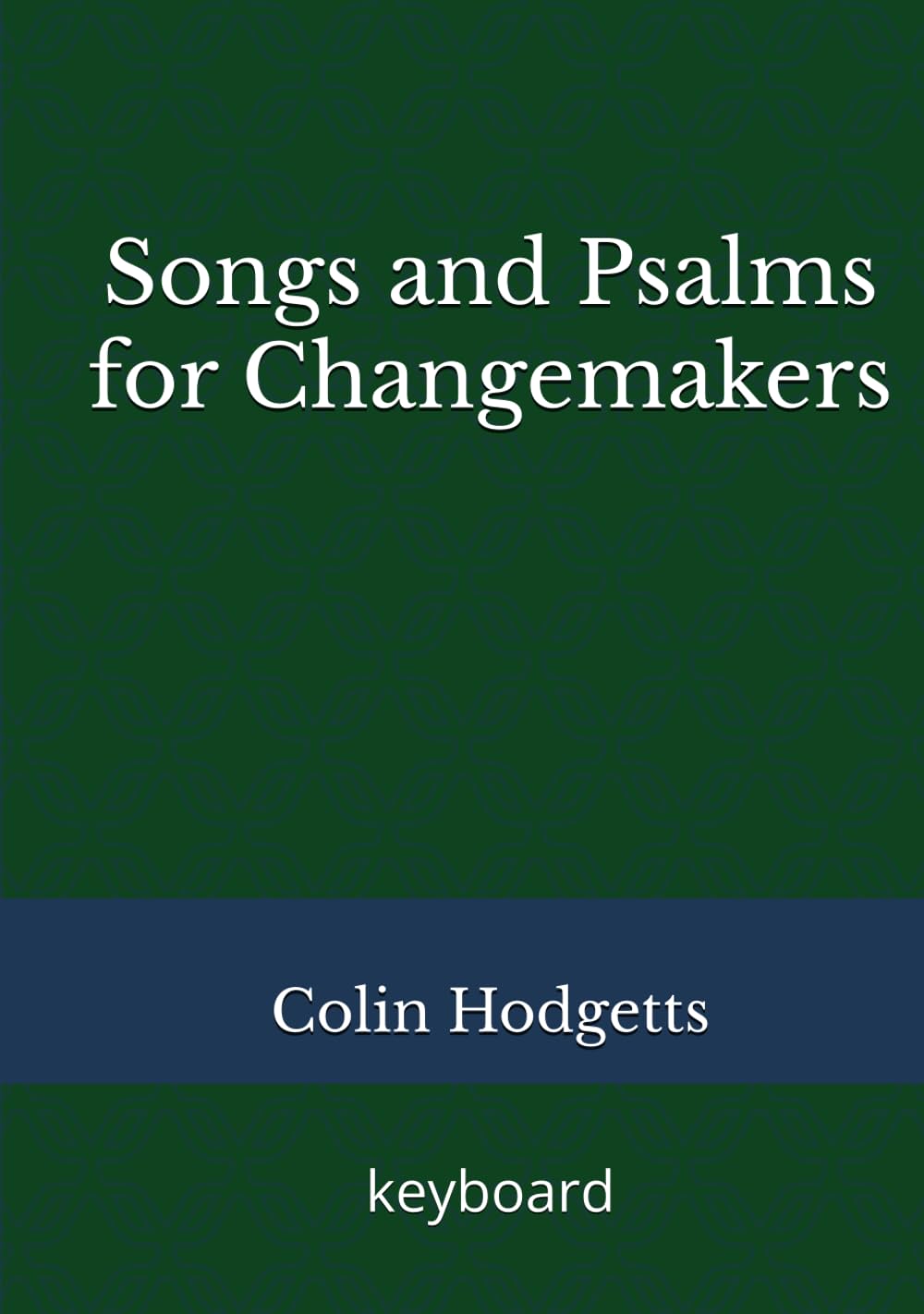 Songs and Psalms for Changemakers: keyboard with guitar chords