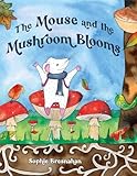 The Mouse and the Mushroom Blooms