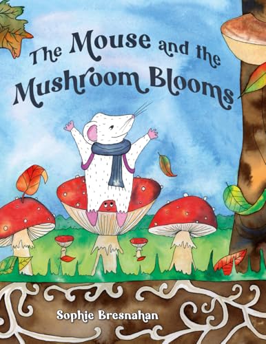 The Mouse and the Mushroom Blooms