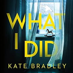 What I Did Audiolibro Por Kate Bradley arte de portada