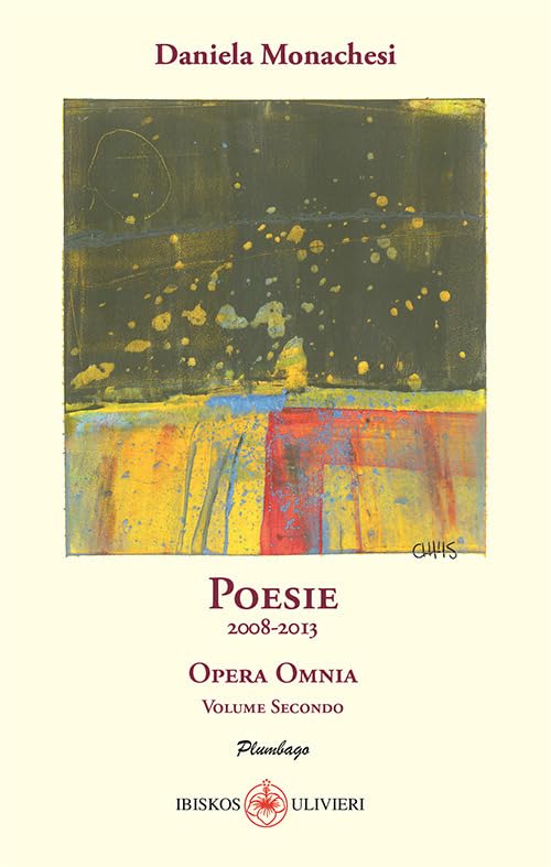  Opera omnia. Poesie 2008-2013 (Vol. 2)