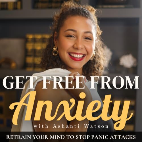 『Get Free From Anxiety | Panic Attack, Anxious, Overwhelmed, Stress, Faith, Prayer』のカバーアート