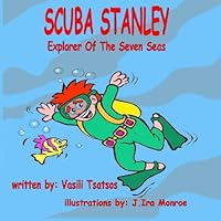 Scuba Stanley: Explorer of the Seven Seas 1449963846 Book Cover