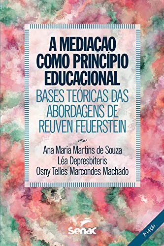A mediação como princípio educacional: bases teóricas das abordagens de Reuven Feuerstein