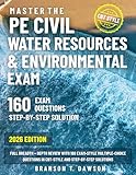 Master the PE Civil Water Resources & Environmental Exam: Full Breadth + Depth Review with 160 Exam-Style Multiple-Choice Questions in CBT-Style and Step-by-Step Solutions