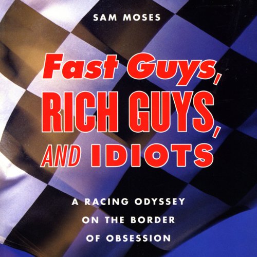 Fast Guys, Rich Guys, and Idiots Audiolivro Por Sam Moses capa