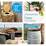  J\'économise l\'eau à la maison: Récupération, toilettes sèches, toiture végétalisée