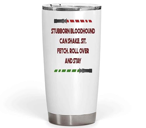 the Pet Owner Gift, Great Graduation Present for a Cousin - Amusing Stubborn Bloodhound Training Tips on Grey Multicolor Unisex Sweat 20 Oz White