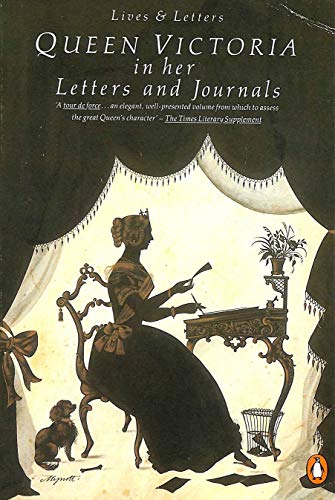 Queen Victoria in Her Letters and Journals: A S... 0140570276 Book Cover