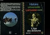  Histoire Universelle Larousse De Poche - L\'age Des Dictatures. 1918 1947