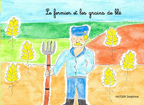 Le fermier et les grains de blé