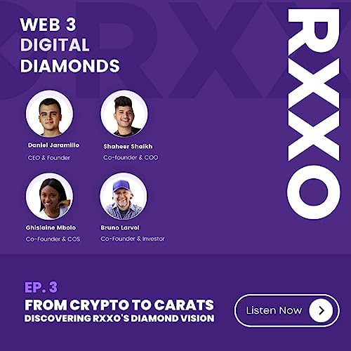 From Crypto to Carats: Discovering RXXO's Diamond Vision (E.3)