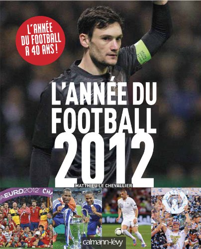 Télécharger L'Année du football 2012 -n°40 livre En ligne