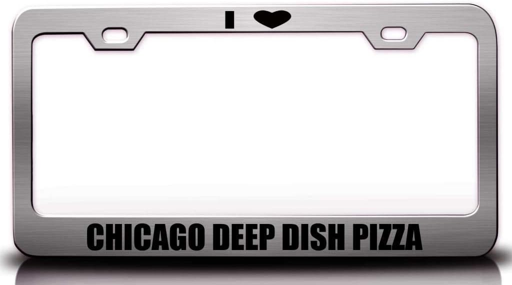 I Love Chicago DEEP Dish Pizza Food Vegetable Fruit Metal Car SUV Truck License Plate Frame Ch s20