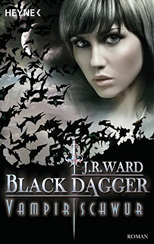 Vampirschwur: Black Dagger 17 - Roman Vampirschwur: Black Dagger 17 - Roman