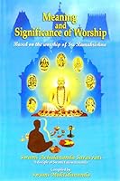 Meaning and Significance of Worship - Based on the worship of Sri Ramakrishna 8178836920 Book Cover
