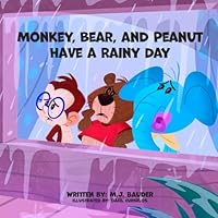 Monkey, Bear, and Peanut Have a Rainy Day B0DMKKZ9NJ Book Cover