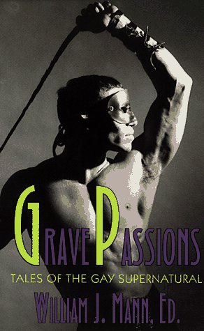 Cover of Grave Passions: Tales of the Gay Supernatural