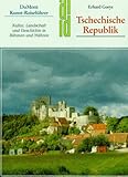Tschechische Republik: Kultur, Landschaft und Geschichte in Böhmen und Mähren (DUMONT Kunst-Reiseführer)