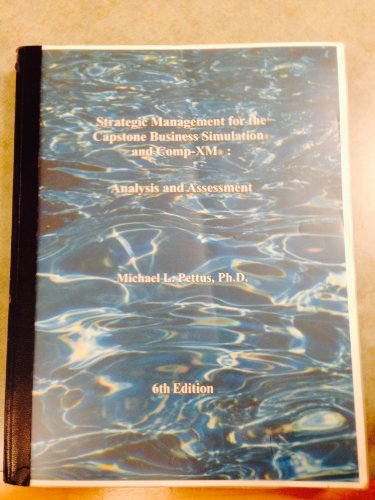 Strategic Management for the Capstone Business Simulation and Comp XM