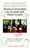 Mail and Mystery, Family and Friends: Drama Curriculum for Second and Third Grades (Young Actors Series)