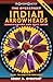 The Overstreet Indian Arrowheads Identification And Price Guide, 6th Edition (OFFICIAL OVERSTREET INDIAN ARROWHEAD IDENTIFICATION AND PRICE GUIDE)