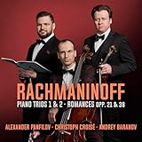 Rachmaninoff: Piano Trios Nos. 1 & 2; Romances Opp. 21 & 23
