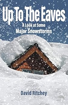 Paperback Up to the Eaves: A Look at Some Major Snowstorms Book